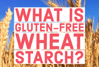 Is Wheat Starch Gluten-Free? Facts, Risks, and Uses