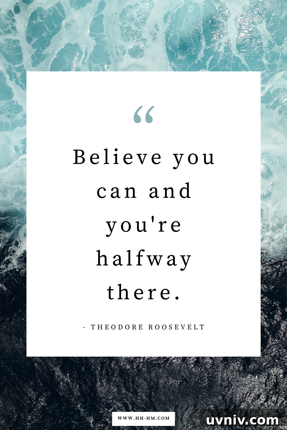 170+ Short Inspirational Quotes About Life for Daily Motivation 15 “Believe you can and you're halfway there.” — Theodore Roosevelt | Inspirational Life Quotes | Short Quotes About Life | Motivational Quotes To Live By