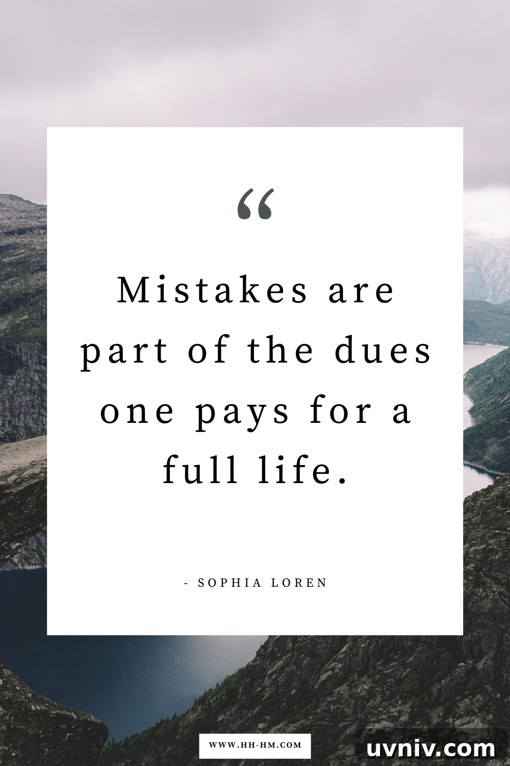 170+ Short Inspirational Quotes About Life for Daily Motivation 17 “Mistakes are part of the dues one pays for a full life.” — Sophia Loren | Short Life Quotes | Inspirational Quotes About Life | Motivational Quotes To Live By