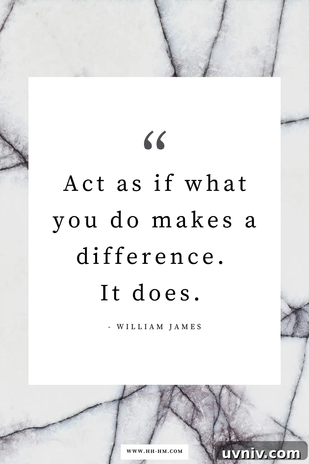 170+ Short Inspirational Quotes About Life for Daily Motivation 26 "Act as if what you do makes a difference. It does." — William James | short quotes about life | inspirational life quotes