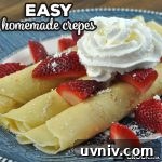 Top Newsletter Recipes: Issue 632 Favorites 2 This Easy Homemade Crepes recipe a tried and true recipe a friend passed along to me. They are easy to make and absolutely delicious!